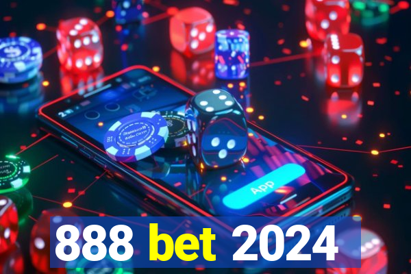 888 bet 2024