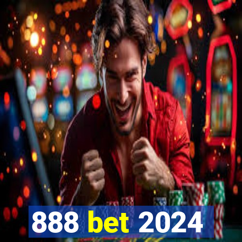 888 bet 2024