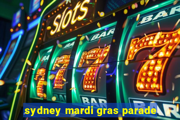 sydney mardi gras parade