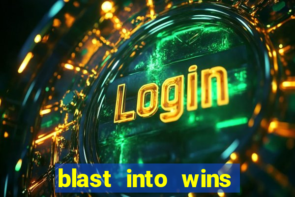 blast into wins slot quest