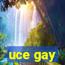 uce gay