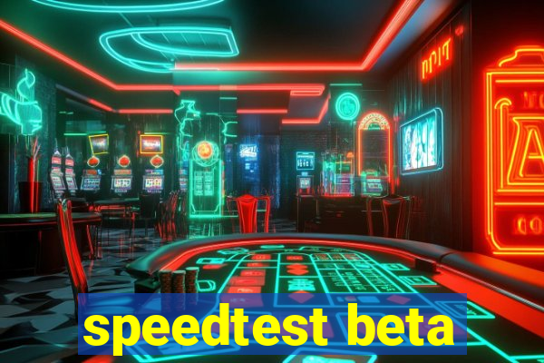 speedtest beta