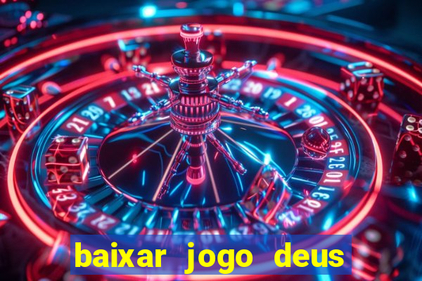 baixar jogo deus da guerra