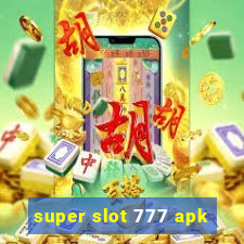 super slot 777 apk