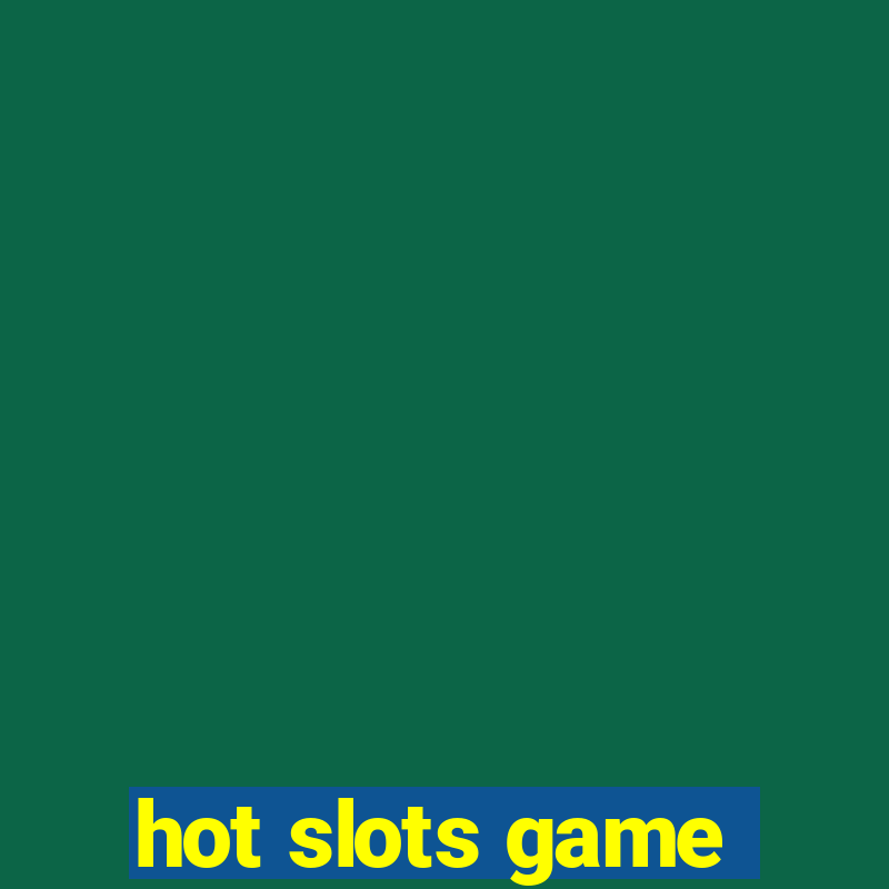 hot slots game