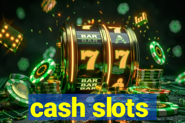 cash slots