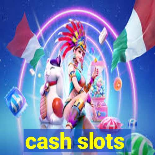 cash slots