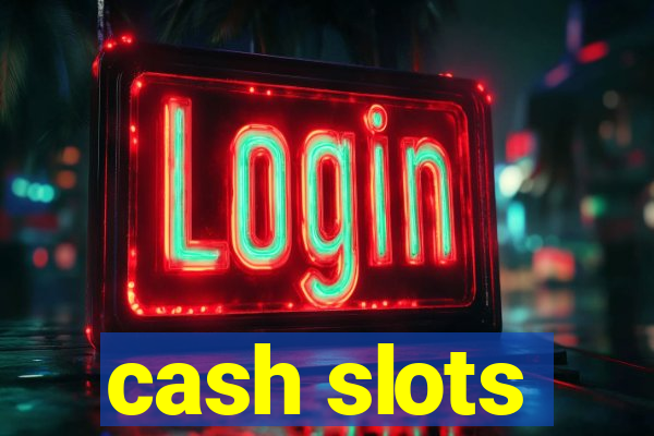 cash slots