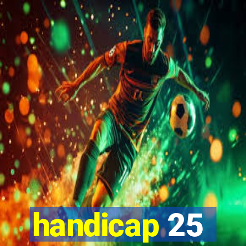 handicap 25