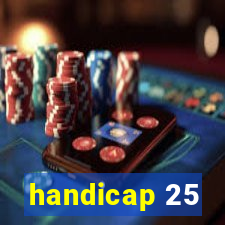 handicap 25