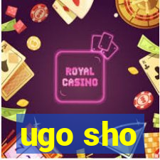 ugo sho