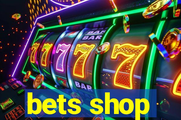 bets shop