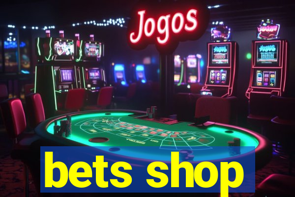 bets shop