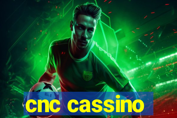 cnc cassino