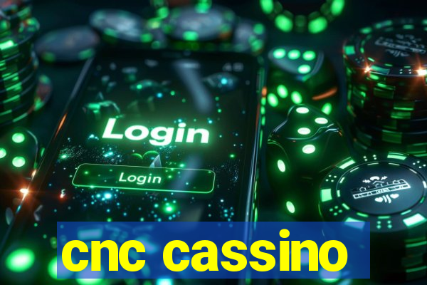 cnc cassino