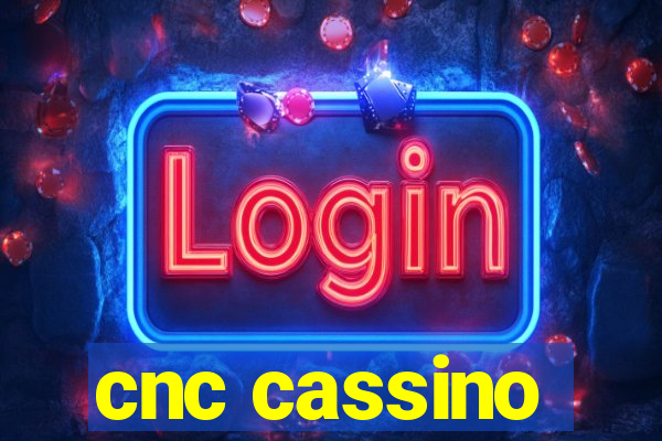 cnc cassino