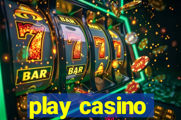 play casino