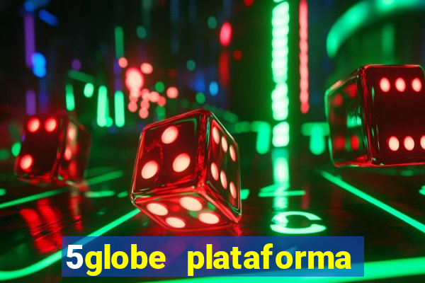 5globe plataforma de jogos