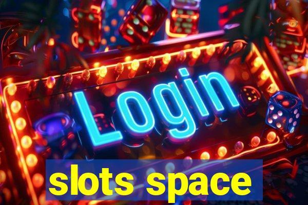 slots space