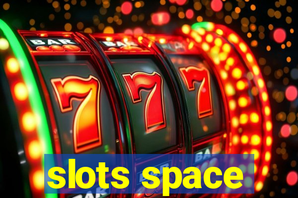 slots space