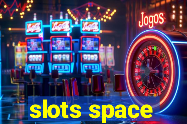 slots space