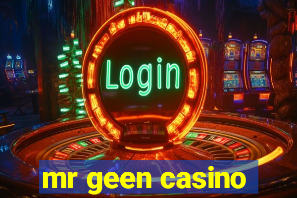 mr geen casino