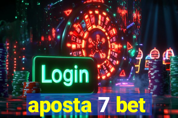 aposta 7 bet