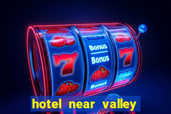 hotel near valley view casino