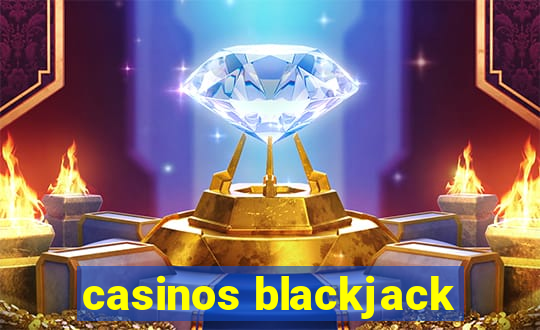 casinos blackjack