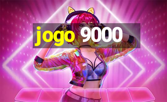 jogo 9000