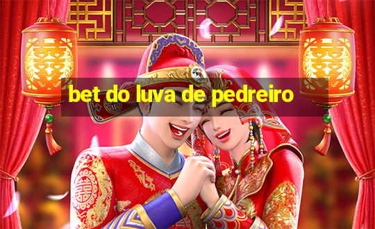 bet do luva de pedreiro