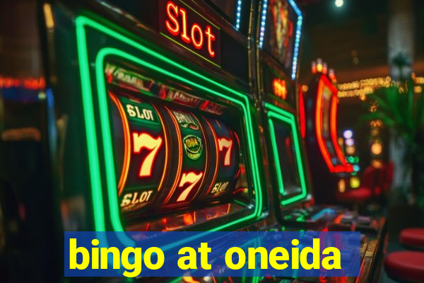 bingo at oneida