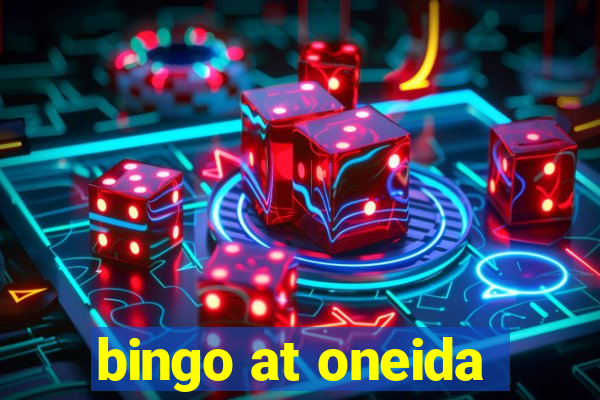 bingo at oneida