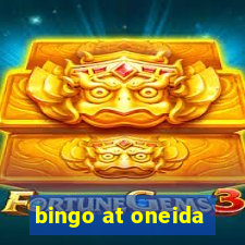 bingo at oneida