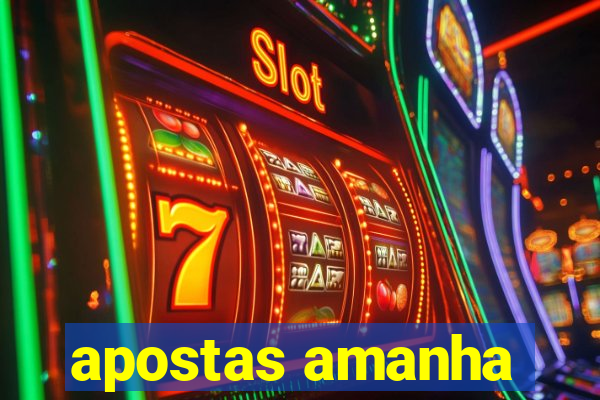 apostas amanha