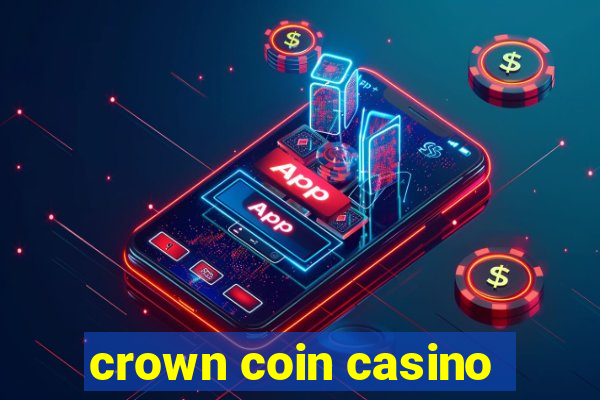 crown coin casino