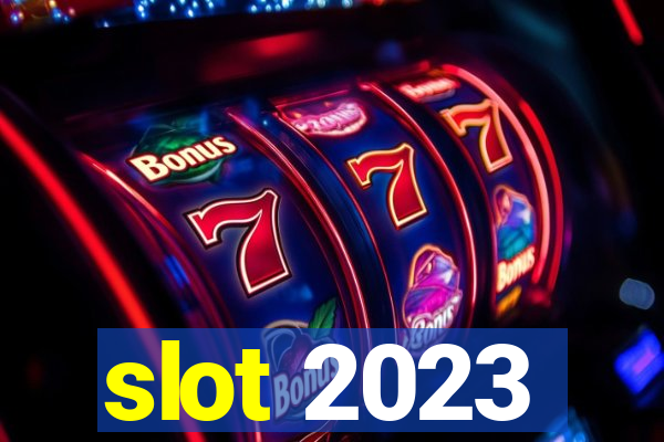 slot 2023