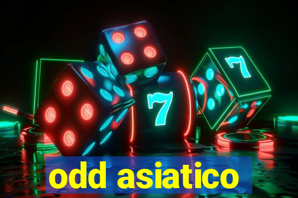 odd asiatico