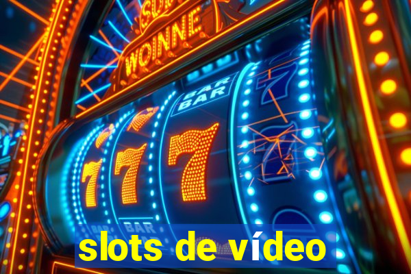 slots de vídeo