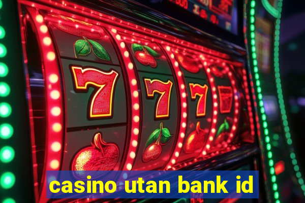 casino utan bank id