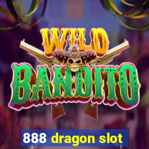 888 dragon slot