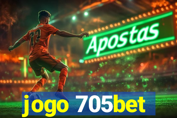 jogo 705bet