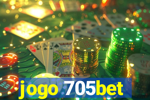 jogo 705bet