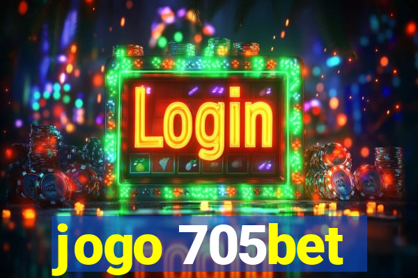 jogo 705bet