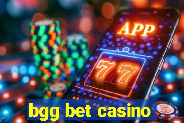 bgg bet casino