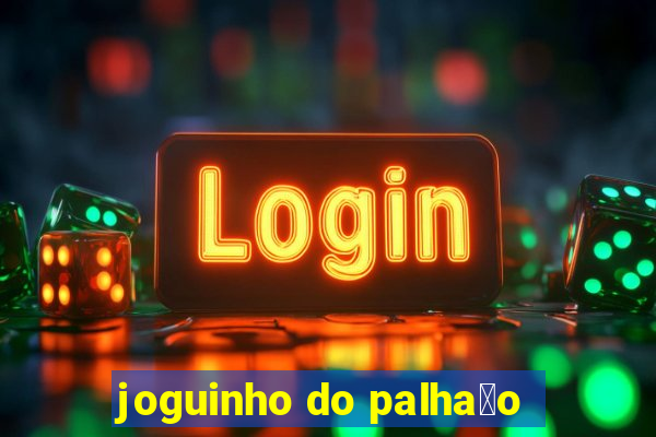 joguinho do palha莽o