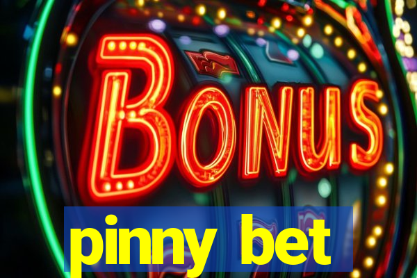 pinny bet