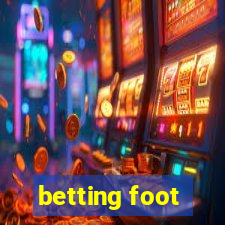 betting foot