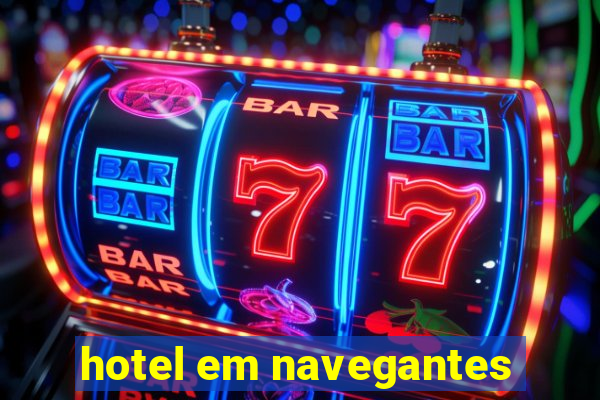 hotel em navegantes