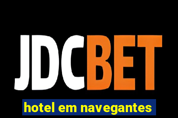 hotel em navegantes